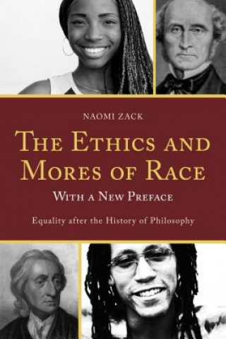 Книга Ethics and Mores of Race Naomi Zack