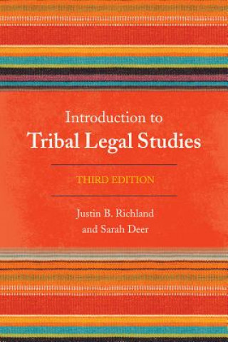 Carte Introduction to Tribal Legal Studies Justin B. Richland
