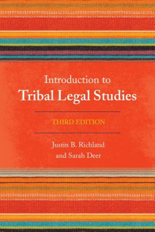 Könyv Introduction to Tribal Legal Studies Justin B. Richland