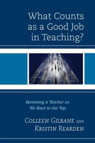 Buch What Counts as a Good Job in Teaching? Colleen Gilrane