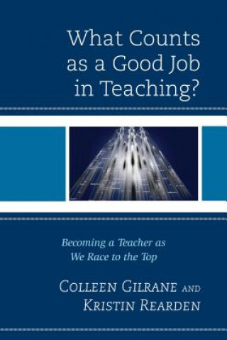 Könyv What Counts as a Good Job in Teaching? Colleen Gilrane