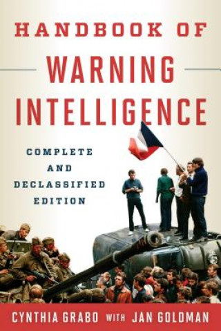 Книга Handbook of Warning Intelligence Cynthia M. Grabo