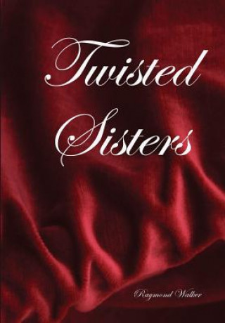 Carte Twisted Sisters Raymond Walker