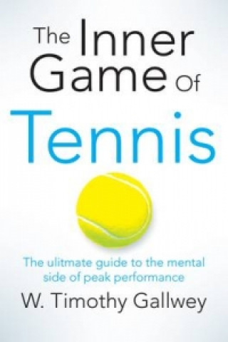 Könyv The Inner Game of Tennis Timothy W. Gallwey