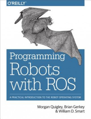 Книга Programming Robots with ROS William D. Smart