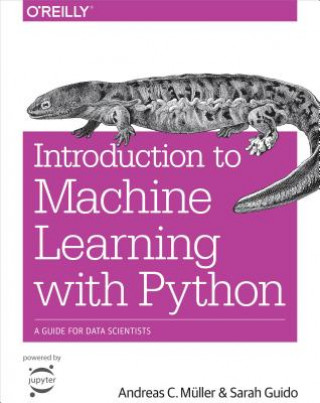 Książka Introduction to Machine Learning with Python Sarah Guido