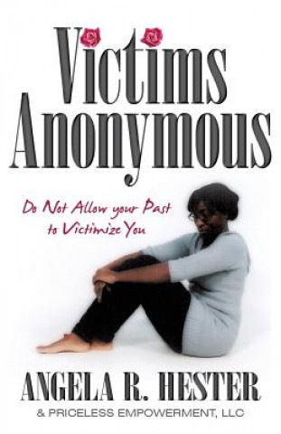 Knjiga Victims Anonymous Angela R Hester