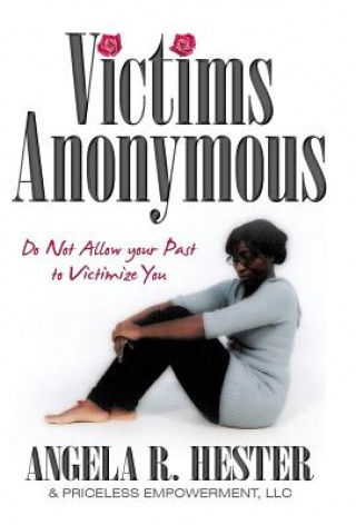 Knjiga Victims Anonymous Angela R Hester