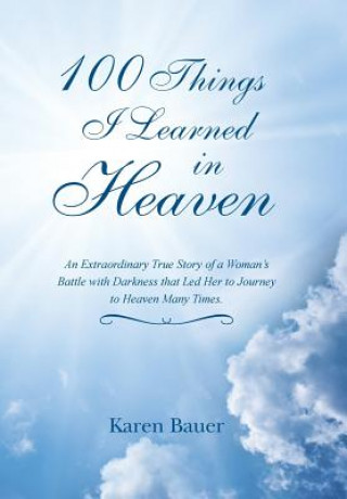 Könyv 100 Things I Learned in Heaven Bauer