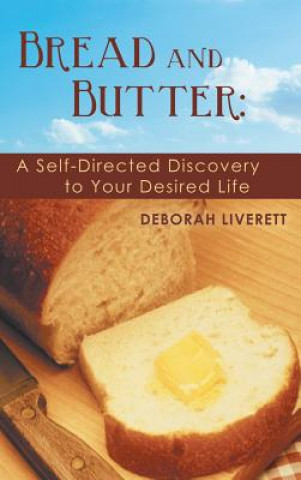 Kniha Bread and Butter Deborah Liverett