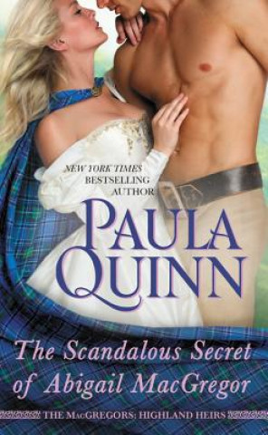 Carte The Scandalous Secret of Abigail Macgregor Paula Quinn