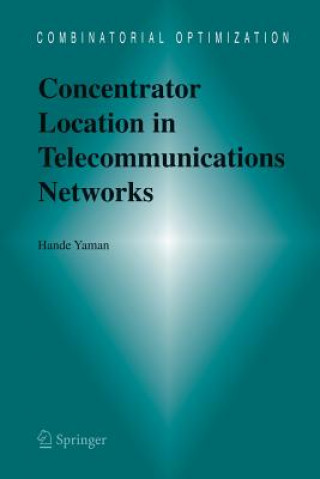 Carte Concentrator Location in Telecommunications Networks Hande Yaman