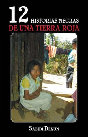 Книга 12 historias negras de una tierra roja Sabidi Dekun