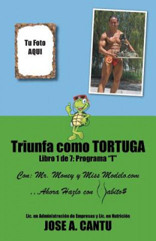 Buch Triunfa como tortuga Jose a Cantu