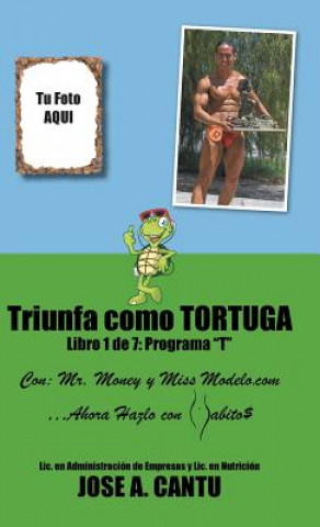 Book Triunfa como tortuga Jose a Cantu