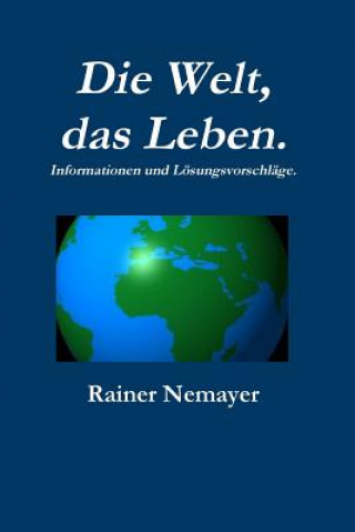 Könyv Die Welt, Das Leben Rainer Nemayer