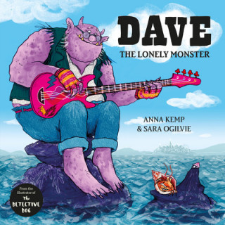Kniha Dave the Lonely Monster ANNA KEMP