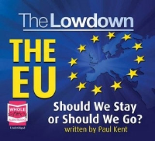 Audio Lowdown: The EU - Should We Stay or Should We Go? PAUL KENT