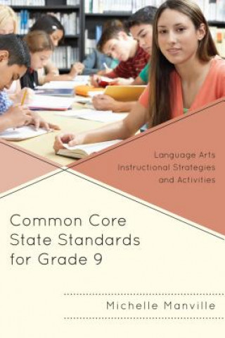 Könyv Common Core State Standards for Grade 9 Michelle Manville
