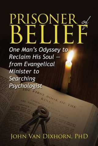 Buch Prisoner of Belief John Van Dixhorn Phd