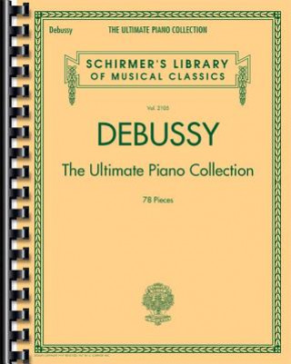 Kniha Debussy - The Ultimate Piano Collection 