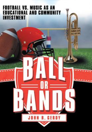 Книга Ball or Bands John R Gerdy