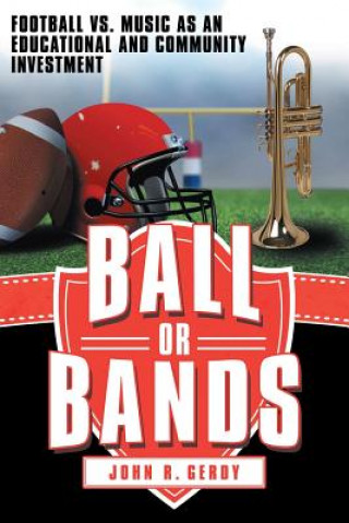 Livre Ball or Bands John R Gerdy