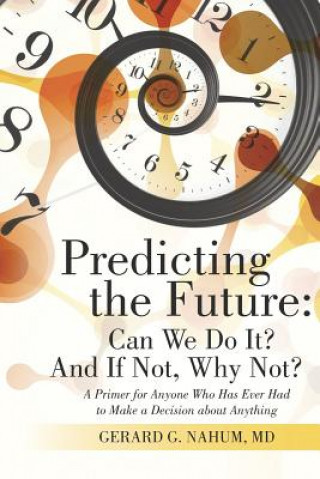 Kniha Predicting the Future MD Gerard G Nahum