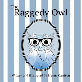 Kniha Raggedy Owl Brenna Garrison