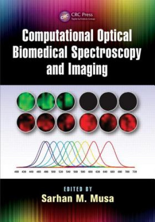 Livre Computational Optical Biomedical Spectroscopy and Imaging Sarhan M. Musa