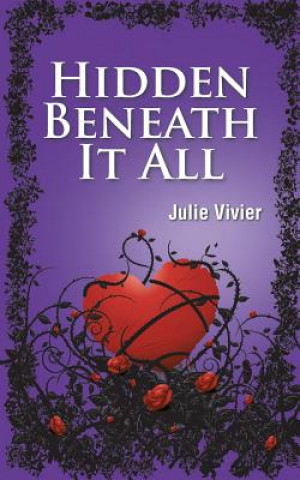 Book Hidden Beneath It All Julie Vivier