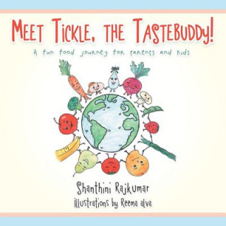 Kniha Meet Tickle, the TasteBuddy! Shanthini Rajkumar