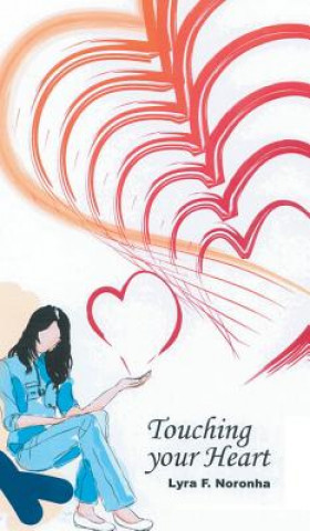 Buch Touching Your Heart Lyra F Noronha