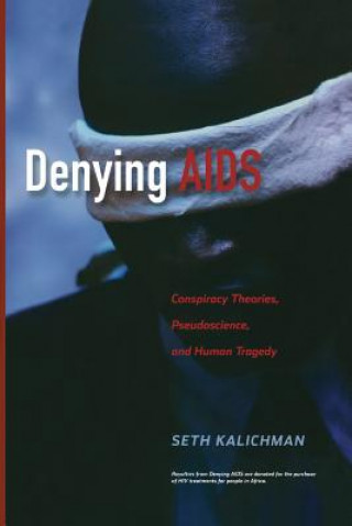 Kniha Denying AIDS Seth C Kalichman