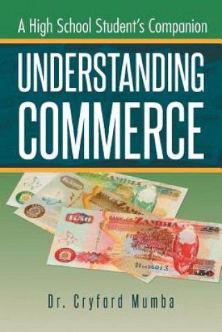 Könyv Understanding Commerce Dr Cryford Mumba