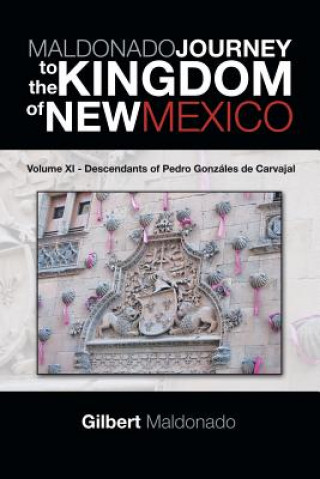 Buch Maldonado Journey to the Kingdom of New Mexico Gilbert Maldonado