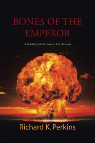 Kniha Bones of the Emperor Richard K Perkins