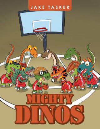 Kniha Mighty Dinos Jake Tasker