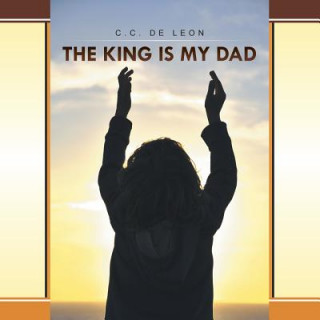 Boek King is My Dad C C De Leon