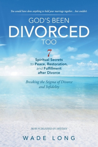 Книга God's Been Divorced Too Wade Long