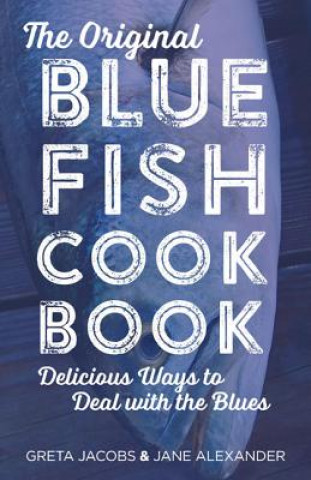 Carte Original Bluefish Cookbook Greta Jacobs