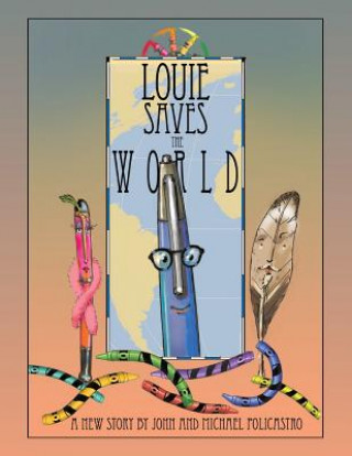 Kniha Louie Saves the World John Policastro