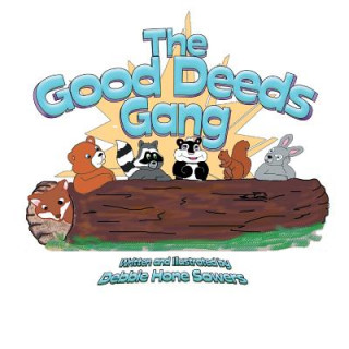 Könyv Good Deeds Gang Debbie Hone Sowers