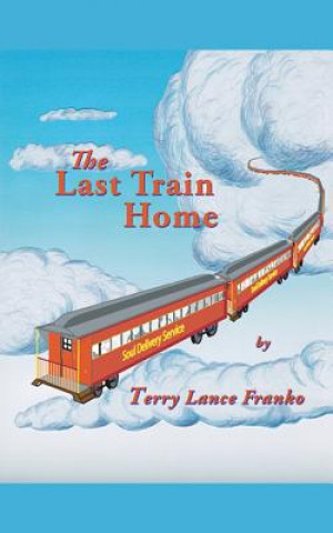 Knjiga Last Train Home Terry Lance Franko