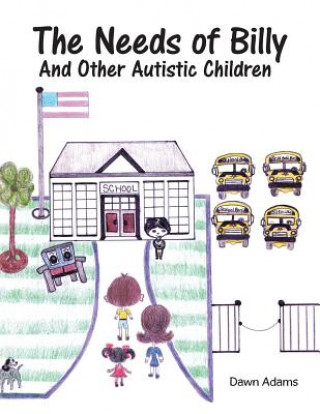 Книга Needs of Billy and Other Autistic Children Dawn Adams