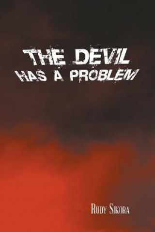 Livre Devil Has a Problem Rudy Sikora