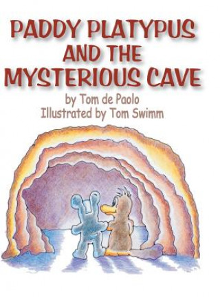 Carte Paddy Platypus and the Mysterious Cave Tom De Paolo