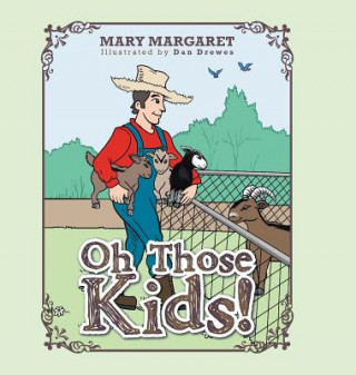 Kniha Oh Those Kids! Mary Margaret