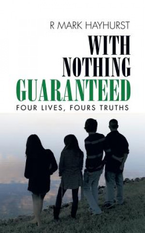 Buch With Nothing Guaranteed R Mark Hayhurst