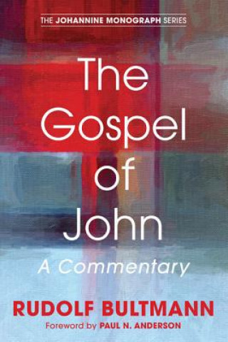 Kniha Gospel of John Rudolf Bultmann